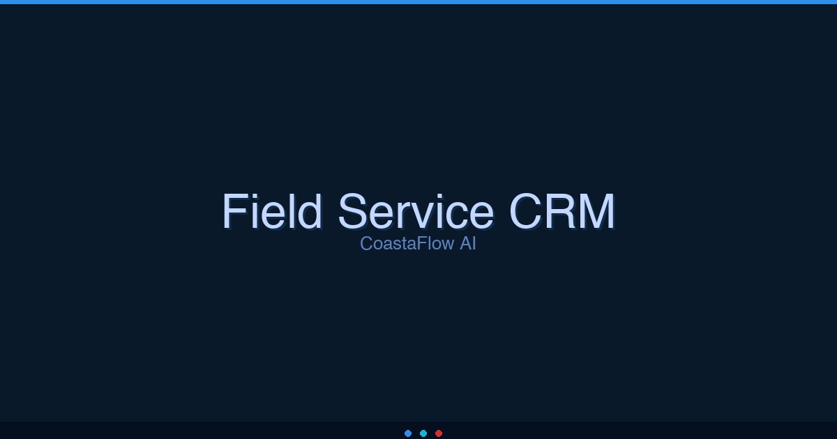 The Best CRM for Small Field Service Businesses in 2026